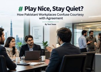 Play Nice, Stay Quiet? How Pakistani Workplaces Confuse Courtesy with Agreement