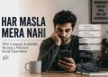 Har Masla Mera Nahi: Why Constant Availability Became a Pakistani Social Expectation